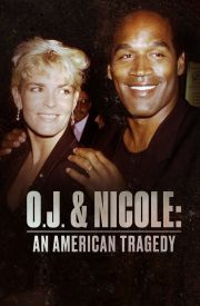 O.J. & Nicole: An American Tragedy