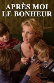 Après moi le bonheur