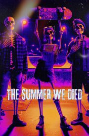The Summer We Died