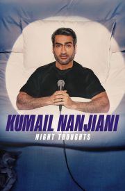 Kumail Nanjiani: Night Thoughts