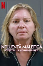 Evil Influencer: The Jodi Hildebrandt Story