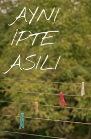 Aynı İpte Asılı