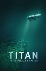 Titan: The OceanGate Disaster
