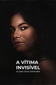 An Invisible Victim: The Eliza Samudio Case