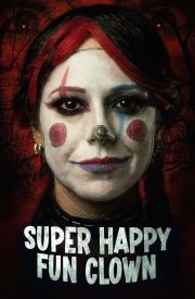 Super Happy Fun Clown