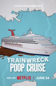 Trainwreck: Poop Cruise