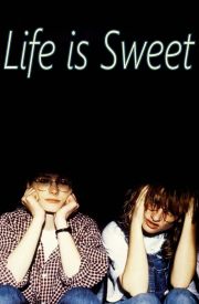Life Is Sweet