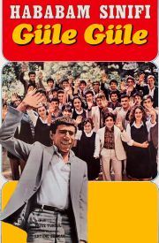 Hababam Sınıfı Güle Güle