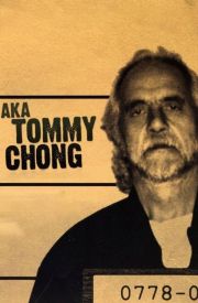 AKA Tommy Chong