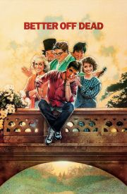 Better Off Dead...