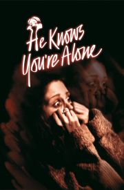 He Knows You're Alone
