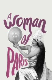 A Woman of Paris: A Drama of Fate