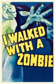 I Walked with a Zombie