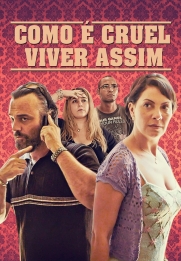 Como é Cruel Viver Assim