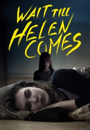 Wait Till Helen Comes