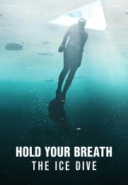 Hold Your Breath: The Ice Dive