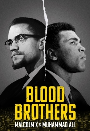 Blood Brothers: Malcolm X & Muhammad Ali