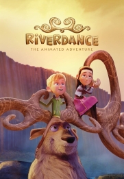 Riverdance: The Animated Adventure
