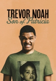 Trevor Noah: Son of Patricia