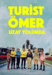 Turist Ömer Uzay Yolunda