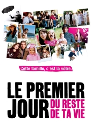 Le premier jour du reste de ta vie