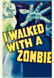 I Walked with a Zombie