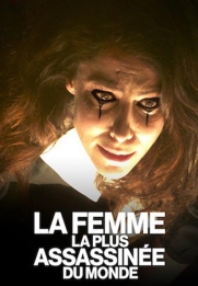 The Most Assassinated Woman in the World