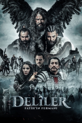 Deliler: Fatih’in Fermanı