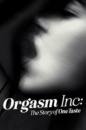 Orgasm Inc.: The Story of OneTaste