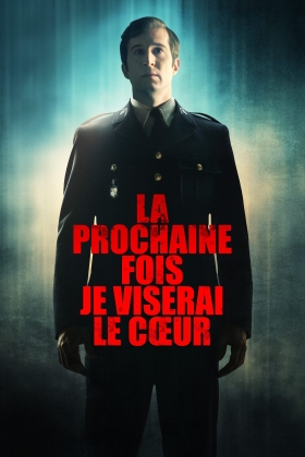 La prochaine fois je viserai le coeur