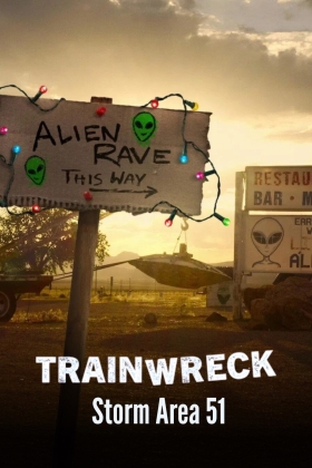 Trainwreck: Storm Area 51 Part 1