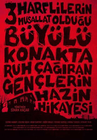 Üç Harflilerin Musallat Olduğu Büyülü Konakta Ruh Çağıran Gençlerin Hazin Hikayesi