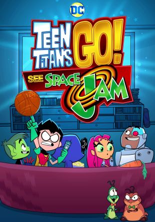 Teen Titans Go! See Space Jam