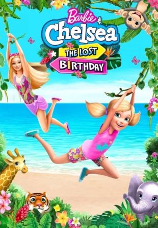 Barbie & Chelsea the Lost Birthday