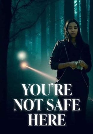 You're Not Safe Here