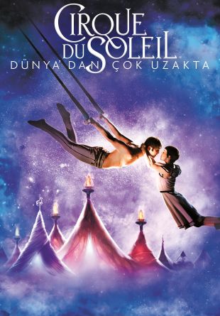 Cirque du Soleil: Worlds Away
