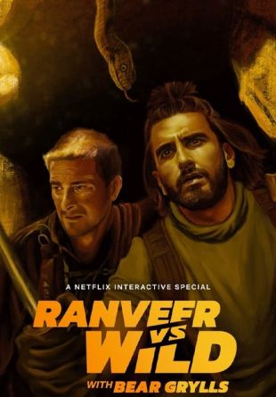 Ranveer vs Wild with Bear Grylls