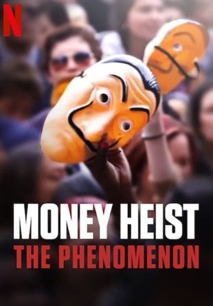 Money Heist: The Phenomenon