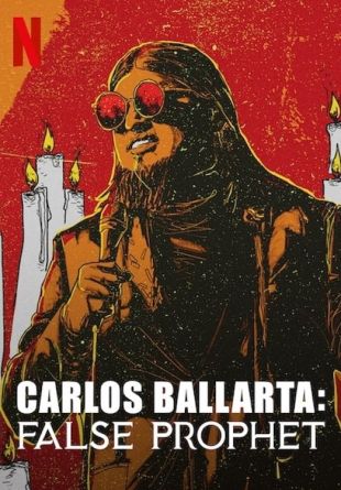 Carlos Ballarta: Falso Profeta