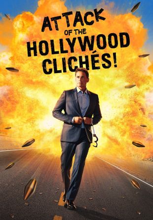 Attack of the Hollywood Cliches!