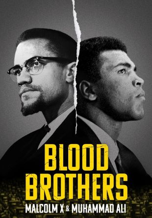 Blood Brothers: Malcolm X & Muhammad Ali