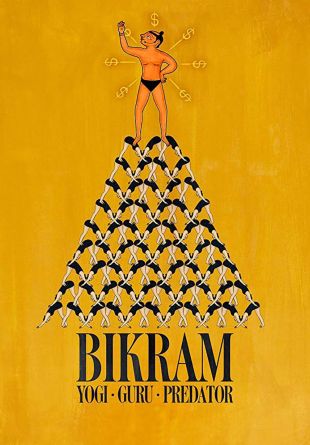 Bikram: Yogi, Guru, Predator