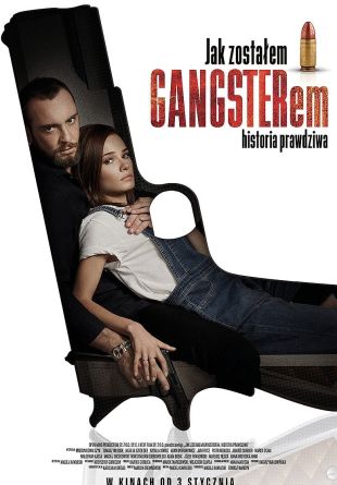 Jak zostalem gangsterem. Historia prawdziwa