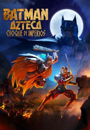 Aztec Batman: Clash of Empires