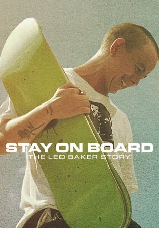 Stay on Board: The Leo Baker Story