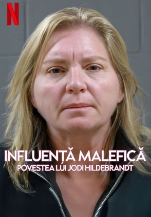 Evil Influencer: The Jodi Hildebrandt Story