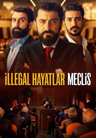 İllegal Hayatlar: Meclis