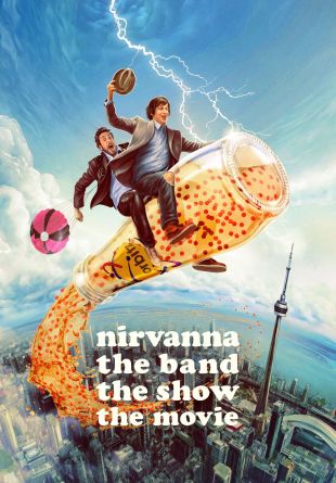 Nirvanna the Band the Show the Movie