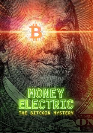 Money Electric: The Bitcoin Mystery