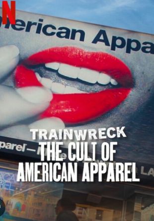 Trainwreck: The Cult of American Apparel